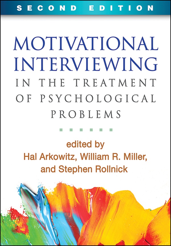 Motivational Interviewing in the Treatment of Psychological Problems Second Edition